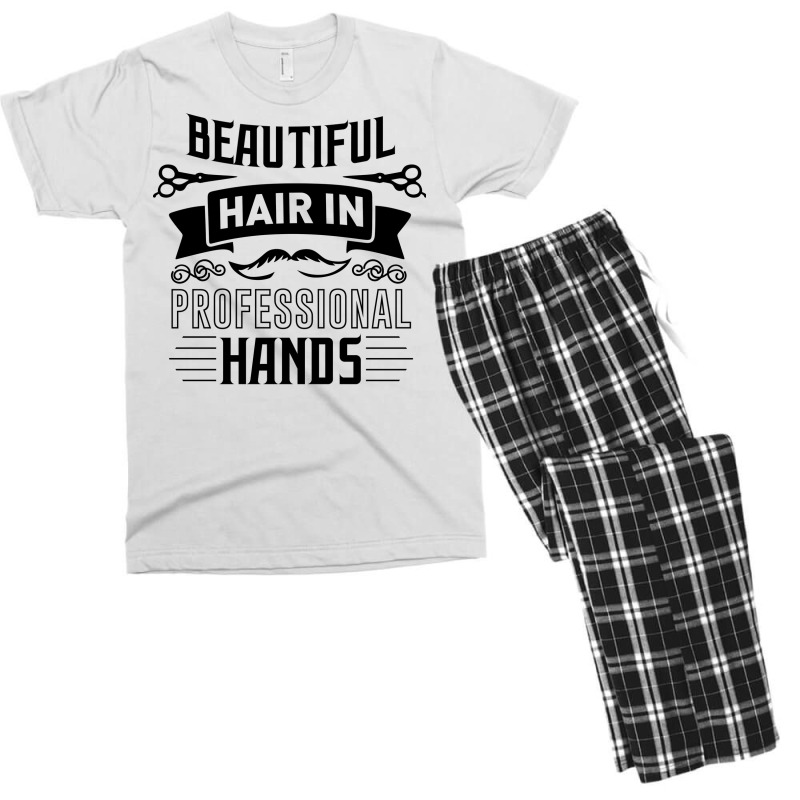 Beautiful Hair In Professional Hands Quote Men's T-shirt Pajama Set | Artistshot