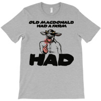 Old Macdonald T-shirt | Artistshot