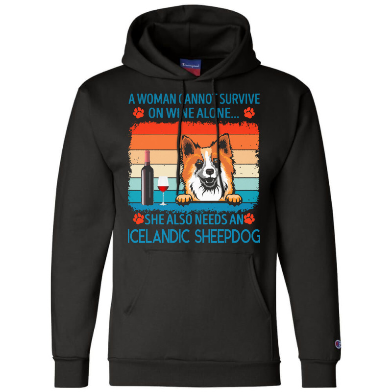 Icelandic Sheepdog T  Shirt A Woman Cannot Survive On Wine Alone She A Champion Hoodie by jakayla01556 | Artistshot