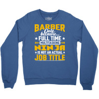 Barber Job Title Funny Hairdresser Cosmetologist H Crewneck Sweatshirt | Artistshot