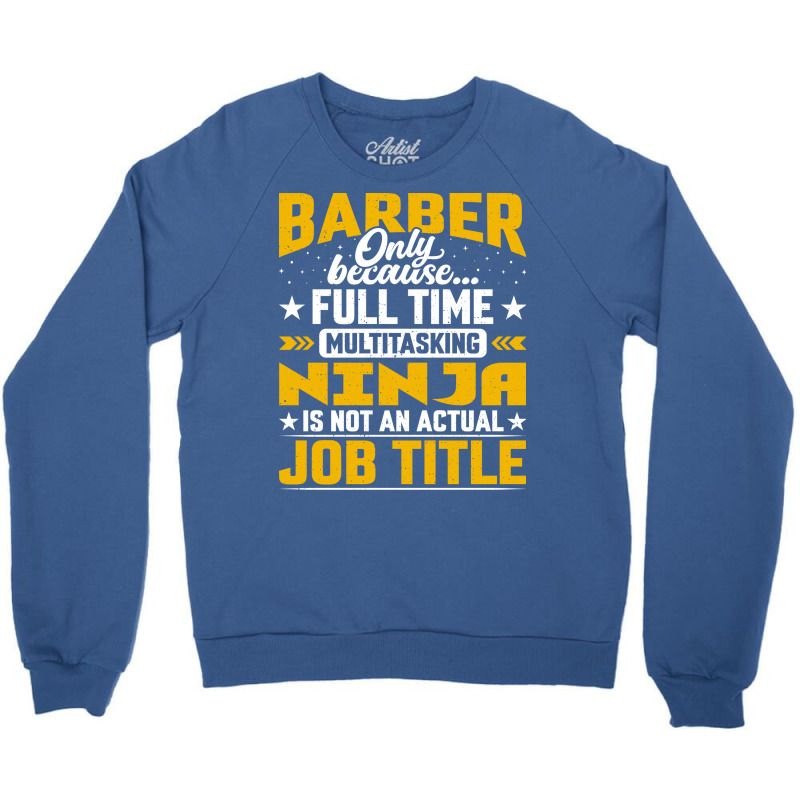 Barber Job Title Funny Hairdresser Cosmetologist H Crewneck Sweatshirt by maddymachil | Artistshot