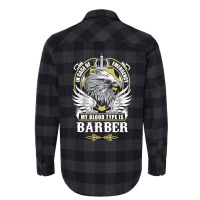 Barber Name T  In Case Of Emergency My Blood Type Flannel Shirt | Artistshot