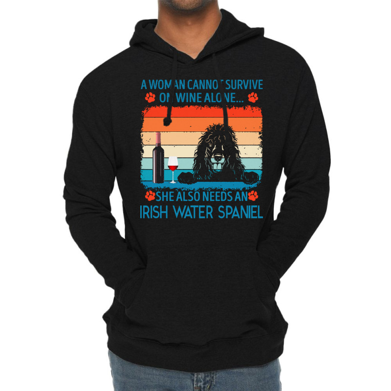 Irish Water Spaniel T  Shirt A Woman Cannot Survive On Wine Alone She Lightweight Hoodie by jakayla01556 | Artistshot