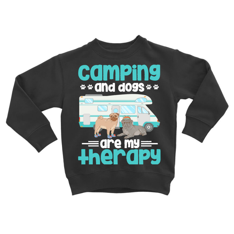 Therapy Apparel Apparel T  Shirt Camping And Dogs Are My Therapy T  Sh Toddler Sweatshirt by corrinebeer640 | Artistshot