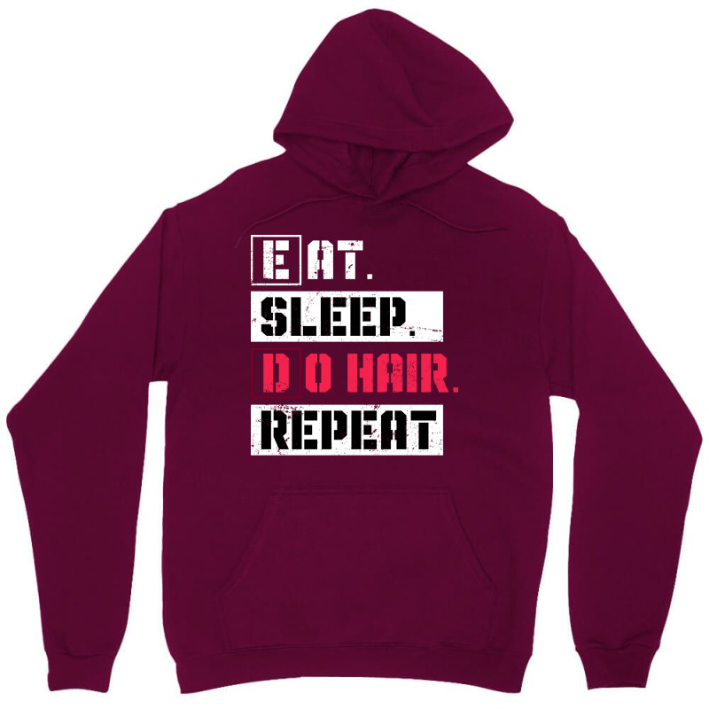 Eat Sleep Do Hair Repeat Hairstylist Girl Unisex Hoodie | Artistshot