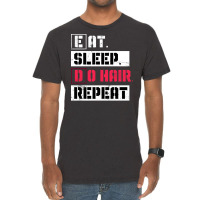 Eat Sleep Do Hair Repeat Hairstylist Girl Vintage T-shirt | Artistshot