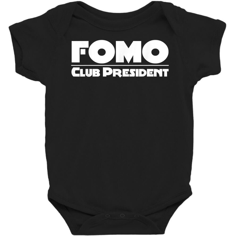 Fomo Club President Fear Of Missing Out Cool Novel Baby Bodysuit by laloormis | Artistshot