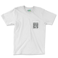 Youre The Best Mortgage Loan Processor Keep That S Pocket T-shirt | Artistshot