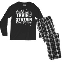 Could Be A Train Station Kinda Day T Shirt Men's Long Sleeve Pajama Set | Artistshot