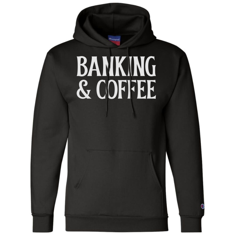 Banking Coffee Green Champion Hoodie | Artistshot