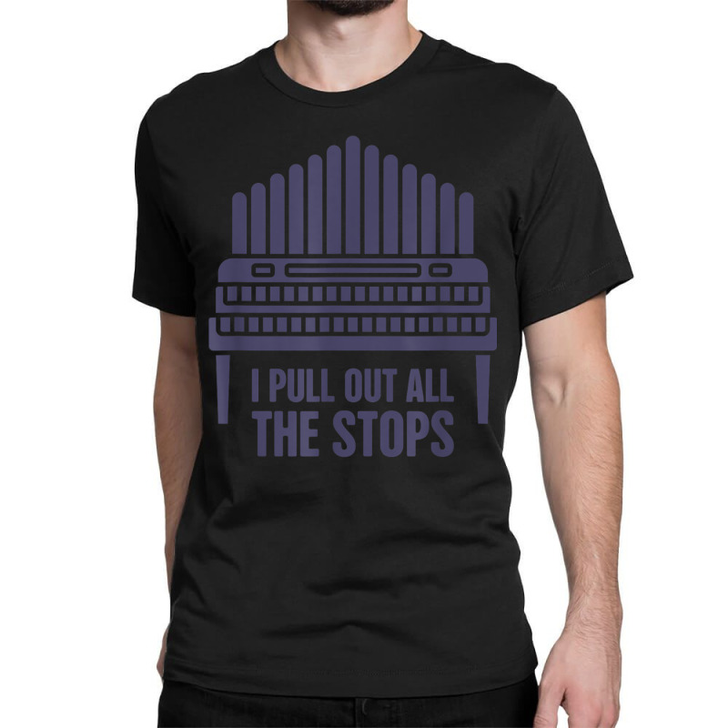 Organist, Organ Player, & Church Organist T Shirt Classic T-shirt by imelde | Artistshot