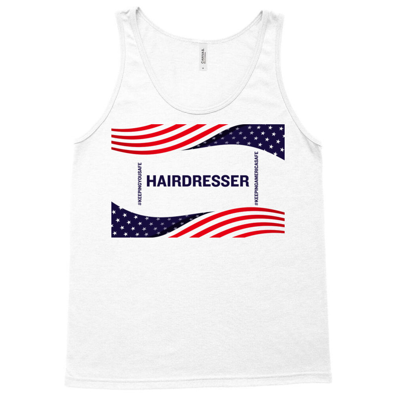 Hairdresser Keeping America Safe Tank Top | Artistshot