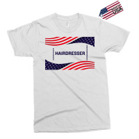 Hairdresser Keeping America Safe Exclusive T-shirt | Artistshot