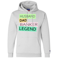 Banker Funny Husband Dad Legend Cute Fathers Day D Champion Hoodie | Artistshot