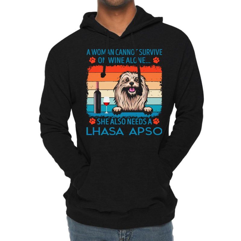 Lhasa Apso T  Shirt A Woman Cannot Survive On Wine Alone She Also Need Lightweight Hoodie by jakayla01556 | Artistshot