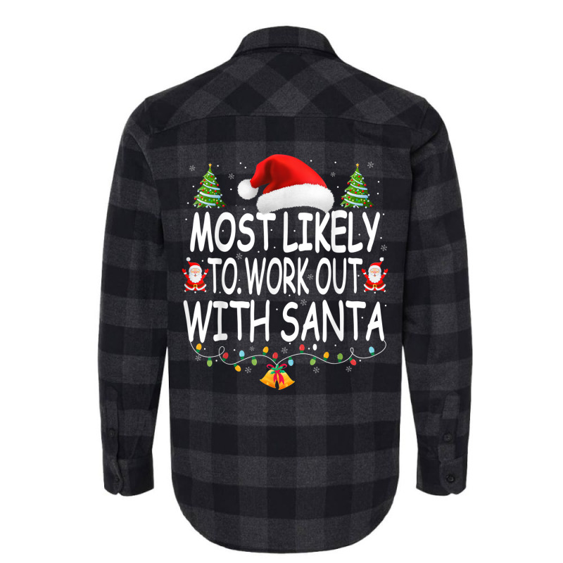 Christmas Most Likely To Work Out With Santa Famil Flannel Shirt by scavo | Artistshot