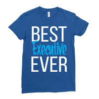 Best Executive Ever Travel Ladies Fitted T-shirt | Artistshot