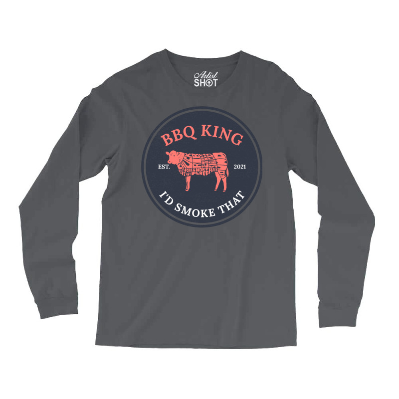 Bbq King Id Smoke That Tumblr Long Sleeve Shirts by tatrosherryp | Artistshot