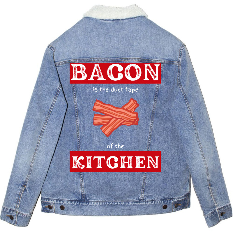 Bacon Is The Duct Tape Of The Kitchen Funny Bbq De Unisex Sherpa-Lined Denim Jacket by strosesimonsf | Artistshot