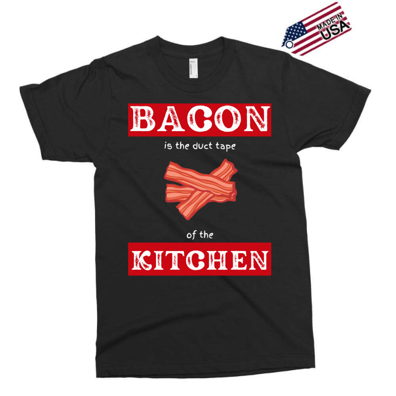 Bacon Is The Duct Tape Of The Kitchen Funny Bbq De Exclusive T-shirt by strosesimonsf | Artistshot