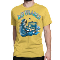 Day Trader Astronaut In Space Girl Classic T-shirt | Artistshot