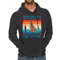 Newfie T  Shirt A Woman Cannot Survive On Wine Alone She Also Needs Ne Vintage Hoodie | Artistshot