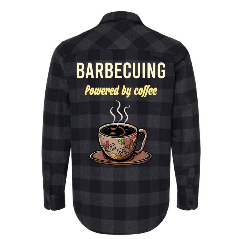 Barbecuing Fueled By Coffee Barbecue Bbq Party Foo Flannel Shirt by strosesimonsf | Artistshot