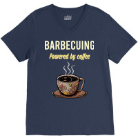 Barbecuing Fueled By Coffee Barbecue Bbq Party Foo V-neck Tee | Artistshot