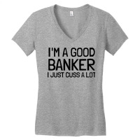 Im A Good Banker I Just Cuss A Lot 80s Women's V-neck T-shirt | Artistshot