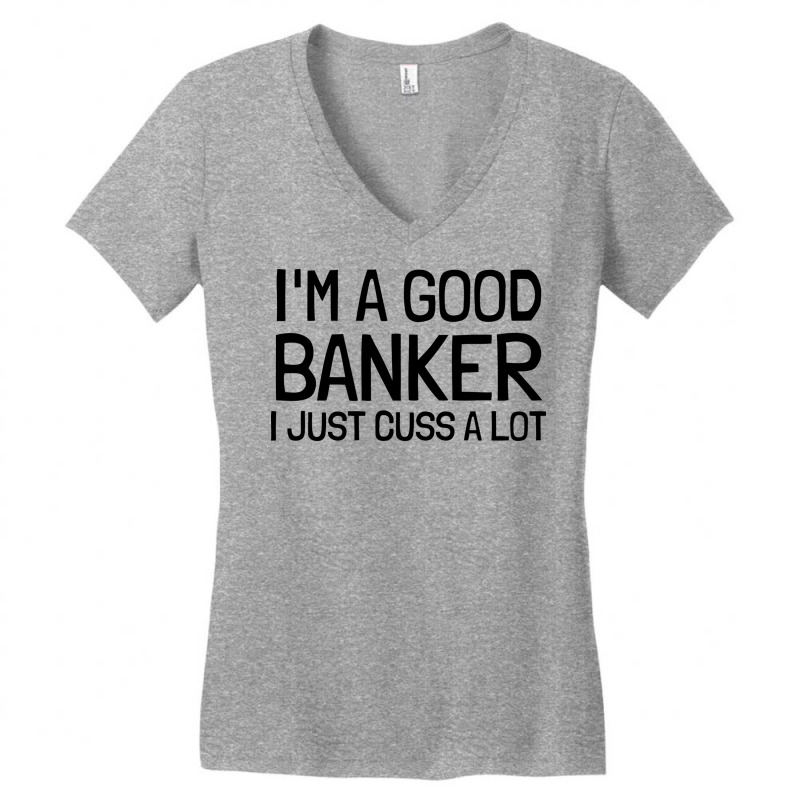 Im A Good Banker I Just Cuss A Lot 80s Women's V-Neck T-Shirt by civilisalatis | Artistshot