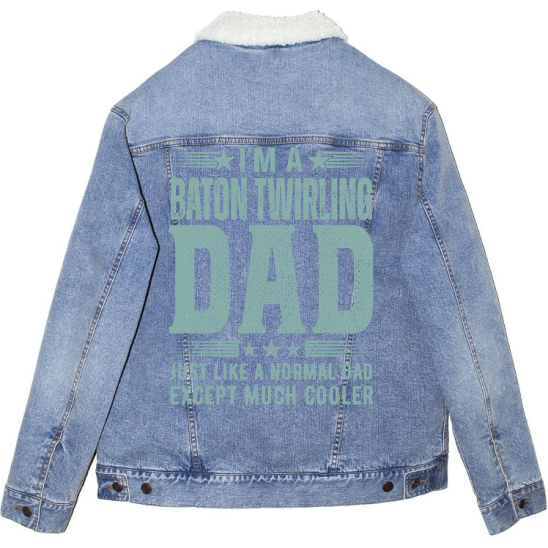 Baton Twirling Dadbirthday Gift Fathers Day Presen Unisex Sherpa-Lined Denim Jacket by strosesimonsf | Artistshot