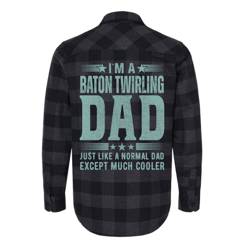 Baton Twirling Dadbirthday Gift Fathers Day Presen Flannel Shirt by strosesimonsf | Artistshot