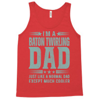 Baton Twirling Dadbirthday Gift Fathers Day Presen Tank Top | Artistshot