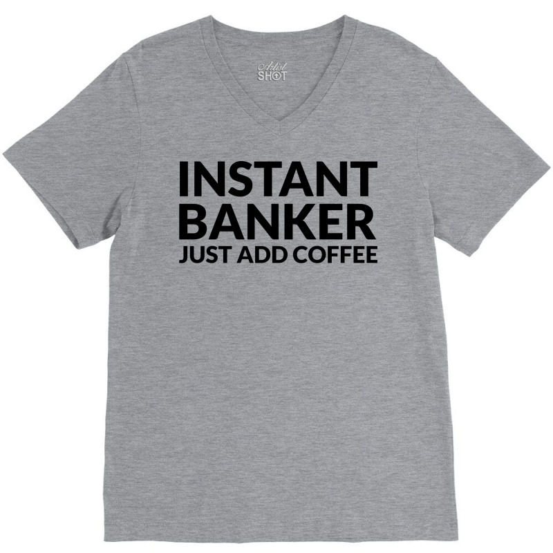 Instant Banker Just Add Coffee 70s V-Neck Tee by civilisalatis | Artistshot