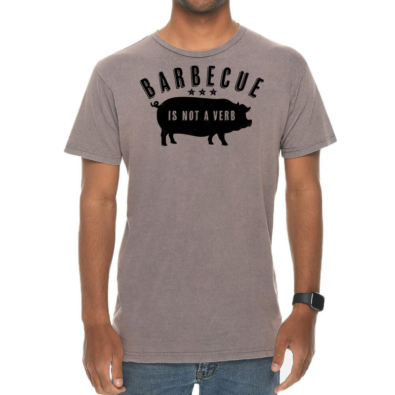 Barbecue Is Not A Verb Funny Southern Food Pork Bb Vintage T-Shirt by strosesimonsf | Artistshot