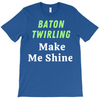 Baton Twirling Gift T-shirt | Artistshot