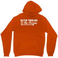 Baton Twirling Is My Therapy Music Unisex Hoodie | Artistshot