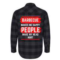 Barbecue Makes Me Happy People Make My Head Hurt B Flannel Shirt | Artistshot