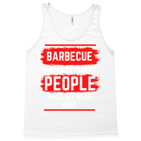 Barbecue Makes Me Happy People Make My Head Hurt B Tank Top | Artistshot