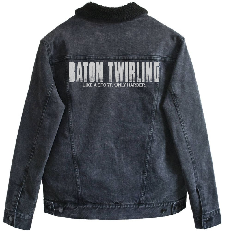 Baton Twirling Like A Sport Only Harder Majorette Unisex Sherpa-Lined Denim Jacket by strosesimonsf | Artistshot