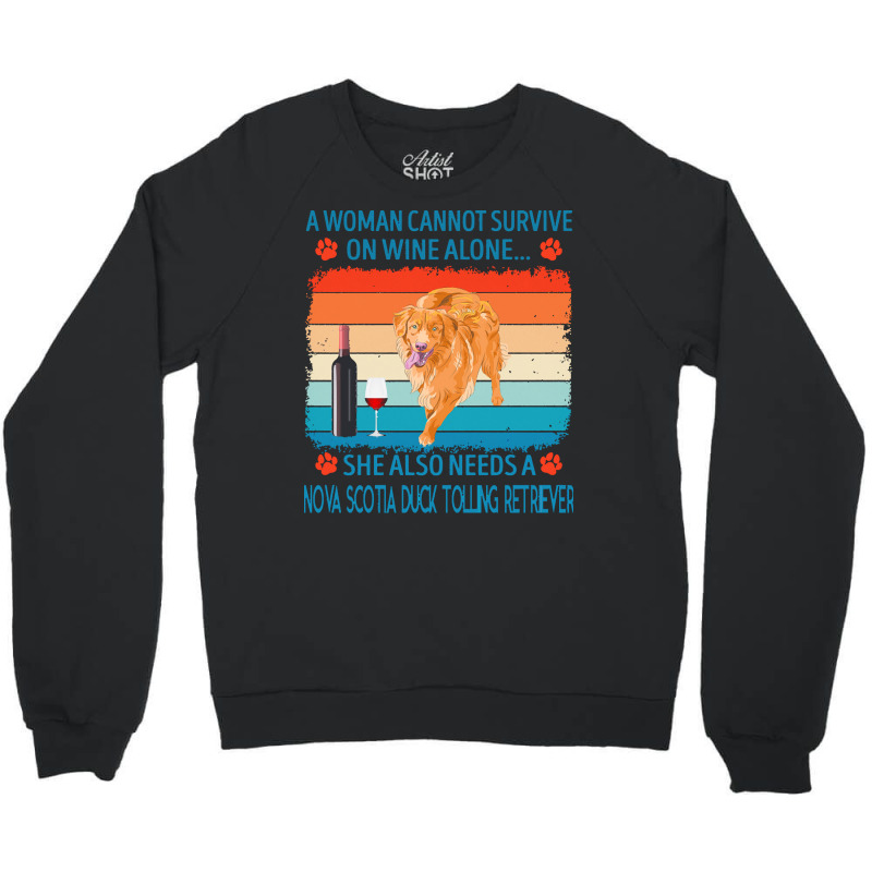 Nova Scotia Duck Tolling Retriever T  Shirt A Woman Cannot Survive On Crewneck Sweatshirt by jakayla01556 | Artistshot