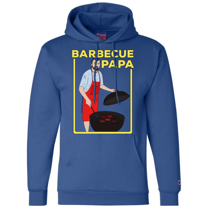 Barbecue Papa Quote Champion Hoodie by strosesimonsf | Artistshot