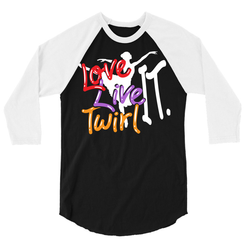 Baton Twirling Love Live Twirl It 3/4 Sleeve Shirt by strosesimonsf | Artistshot