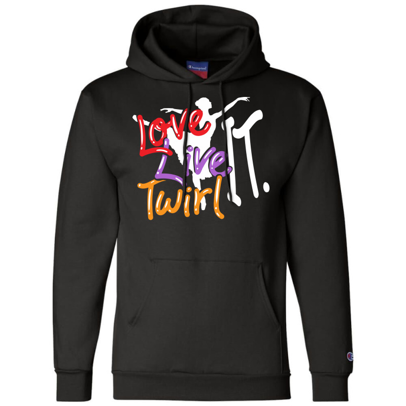 Baton Twirling Love Live Twirl It Champion Hoodie by strosesimonsf | Artistshot