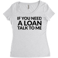 If You Need A Loan Talk To Me Yellow Women's Triblend Scoop T-shirt | Artistshot