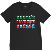 Santas Favorite Barber Christmas Holiday Gift Gift V-neck Tee | Artistshot