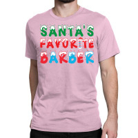 Santas Favorite Barber Christmas Holiday Gift Gift Classic T-shirt | Artistshot