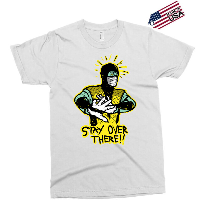 Stay Over There Exclusive T-shirt | Artistshot