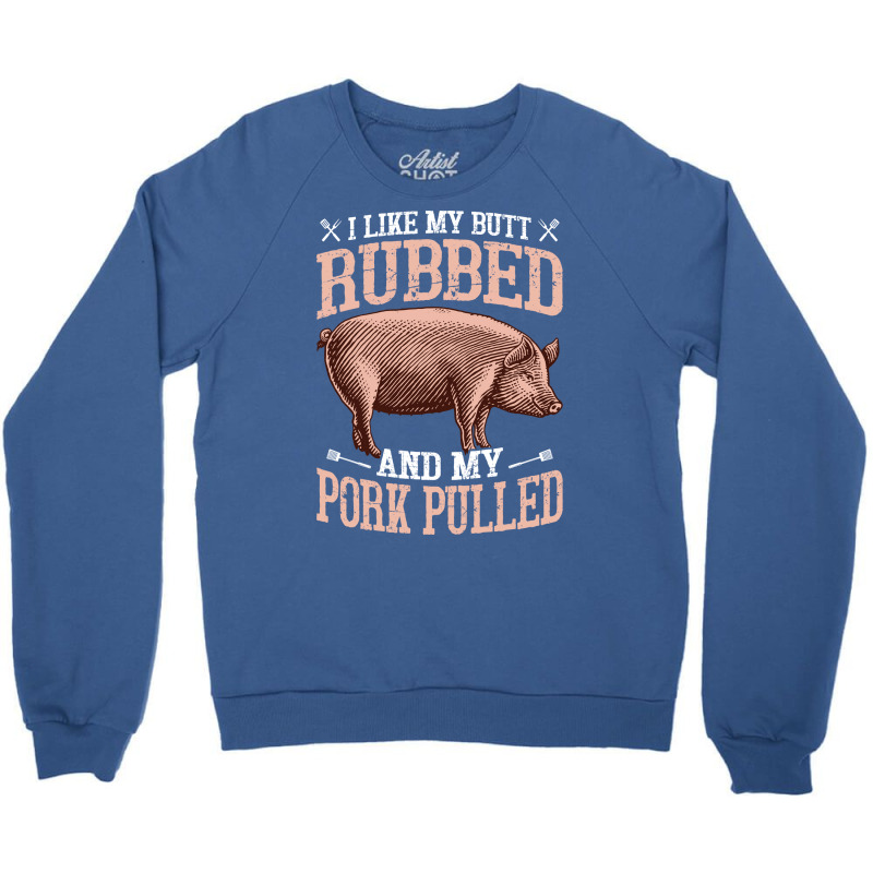 But Rubbed Quote Crewneck Sweatshirt by strosesimonsf | Artistshot