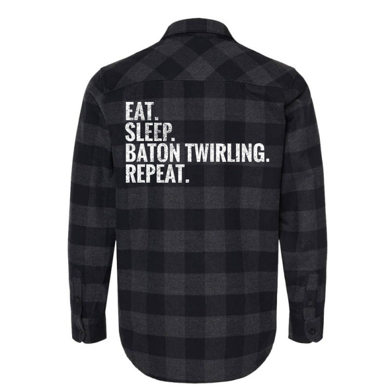 Eat Sleep Baton Twirling Repeat Gift Flannel Shirt by strosesimonsf | Artistshot